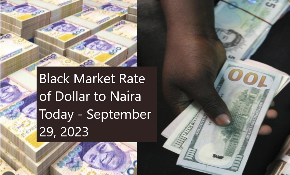 Black Market Rate of Dollar to Naira Today - September 29, 2023